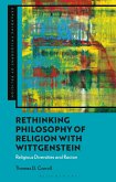 Rethinking Philosophy of Religion with Wittgenstein Rethinking Philosophy of Religion with Wittgenstein