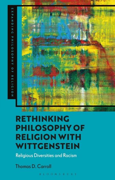 Rethinking Philosophy of Religion with Wittgenstein Rethinking Philosophy of Religion with Wittgenstein