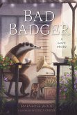 Bad Badger Bad Badger
