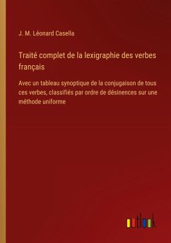 Traité complet de la lexigraphie des verbes français