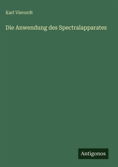 Die Anwendung des Spectralapparates - Vierordt, Karl