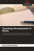 Teaching Development in Music Teaching Development in Music