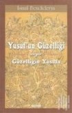 Yusufun Güzelligi veya Güzelligin Yusufu Yusufun Güzelligi veya Güzelligin Yusufu