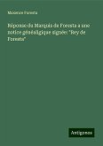 Réponse du Marquis de Foresta a une notice généaligique signée: "Rey de Foresta" Réponse du Marquis de Foresta a une notice généaligique signée: "Rey de Foresta"