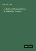 Lehrbuch der Chemischen und Physikalischen Geologie