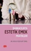 Bankacilikta Estetik Emek Pratikleri