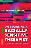 On Becoming a Racially Sensitive Therapist On Becoming a Racially Sensitive Therapist