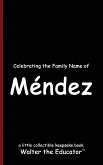 Celebrating the Family Name of Méndez