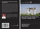 Una historia de éxito de la Premier League india Una historia de éxito de la Premier League india