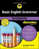 Basic English Grammar Workbook for Dummies (+ Chapter Quizzes Online) Basic English Grammar Workbook for Dummies (+ Chapter Quizzes Online)