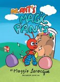 MR. ANT'S MAGIC PANTS MR. ANT'S MAGIC PANTS
