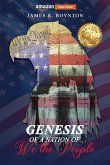 Genesis of a Nation of We the People Genesis of a Nation of We the People