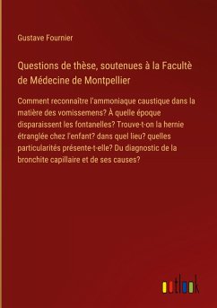 Questions de thèse, soutenues à la Facultè de Médecine de Montpellier Questions de thèse, soutenues à la Facultè de Médecine de Montpellier