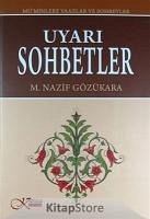 Uyari Sohbetler Müminlere Vaazlar ve Sohbetler Ciltli - Nazif Gözükara, M.