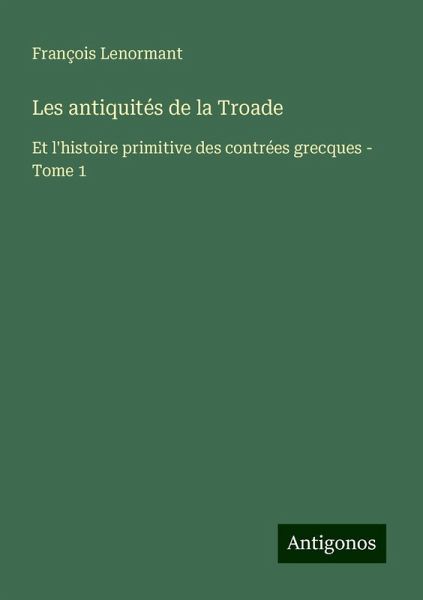 Les antiquités de la Troade