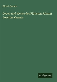 Cover Leben und Werke des Flötisten Johann Joachim Quantz