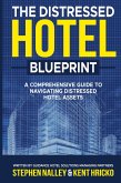 The Distressed Hotel Blueprint The Distressed Hotel Blueprint