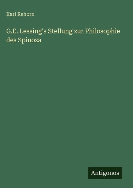 G.E. Lessing's Stellung zur Philosophie des Spinoza