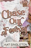 Chase Our Forever Chase Our Forever