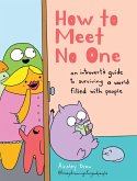 How to Meet No One How to Meet No One