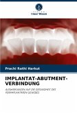 IMPLANTAT-ABUTMENT-VERBINDUNG IMPLANTAT-ABUTMENT-VERBINDUNG