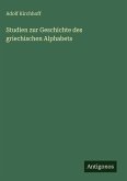Studien zur Geschichte des griechischen Alphabets