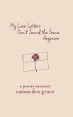 My Love Letters Don't Sound the Same Anymore My Love Letters Don't Sound the Same Anymore