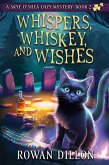 Whispers, Whiskey, and Wishes Whispers, Whiskey, and Wishes
