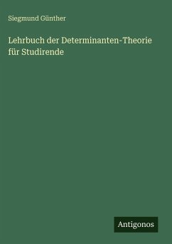 Cover Lehrbuch der Determinanten-Theorie für Studirende