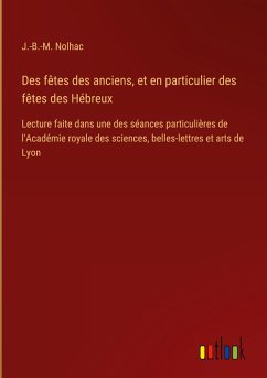 Des fêtes des anciens, et en particulier des fêtes des Hébreux