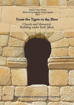 Cover From the Tigris to the Ebro. Church and Monastery Building under Early Islam