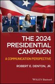 The 2024 Presidential Campaign The 2024 Presidential Campaign