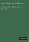 Goethe-Briefe aus Fritz Schlossers Nachlaß