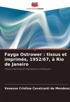 Fayga Ostrower : tissus et imprimés, 1952/67, à Rio de Janeiro - Mendonça, Vanessa Cristina Cavalcanti de