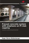 Precast concrete system with emphasis on PI slab capping