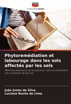 Phytoremédiation et labourage dans les sols affectés par les sels - da Silva, João Jones;de Lima, Luciana Rocha