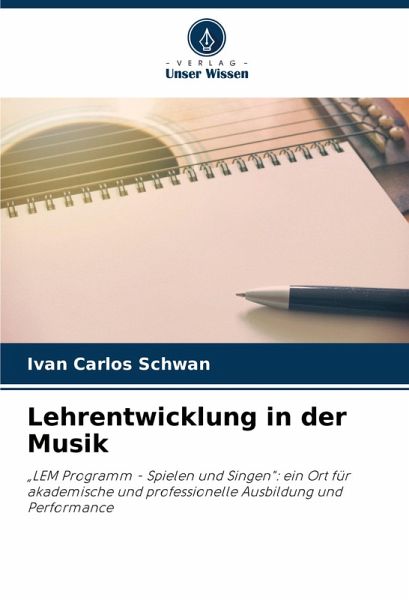 Lehrentwicklung in der Musik Lehrentwicklung in der Musik