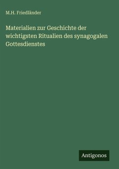 Cover Materialien zur Geschichte der wichtigsten Ritualien des synagogalen Gottesdienstes