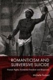 Romanticism and Subversive Suicide Romanticism and Subversive Suicide