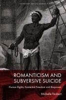 Romanticism and Subversive Suicide - Faubert, Michelle