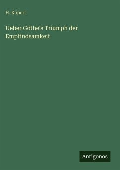 Cover Ueber Göthe's Triumph der Empfindsamkeit