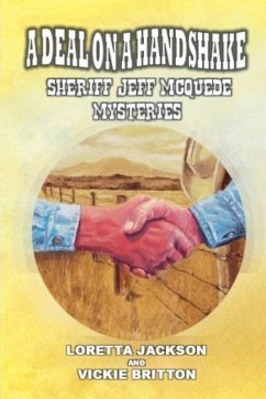 A Deal on a Handshake - Sheriff Jeff McQuede Mysteries - Britton, Loretta Jackson & Vickie
