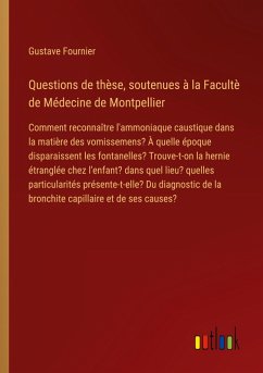 Questions de thèse, soutenues à la Facultè de Médecine de Montpellier Questions de thèse, soutenues à la Facultè de Médecine de Montpellier