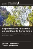 Superación de la latencia en semillas de Barbatimão Superación de la latencia en semillas de Barbatimão