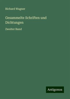 Gesammelte Schriften und Dichtungen - Wagner, Richard