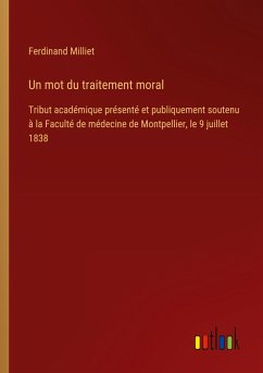 Un mot du traitement moral Un mot du traitement moral
