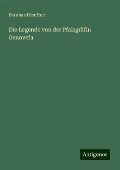 Die Legende von der Pfalzgräfin Genovefa - Seuffert, Bernhard