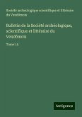 Bulletin de la Société archéologique, scientifique et littéraire du Vendômois