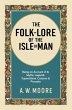 The Folk-Lore of the Isle of Man - Bild 1