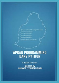 APRAN PROGRAMMING DANS PYTHON (learn programming in Python, english version) - Hosanee, Yeeshtdevisingh